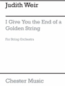 Judith Weir: I Give You The End Of A Golden String (Study Score) String Orchestra Study Score