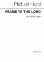 Michael Hurd, Praise Ye The Lord SATB and Organ Chorpartitur