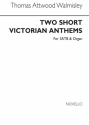 Two Short Victorian Anthems for SATB Chorus SATB Chorpartitur