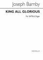 Sir Joseph Barnby, J King All Glorious Ssatbb And Organ SATB and Organ Chorpartitur