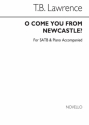 T.B. Lawrence, Tb O Come You From Newcastle (For Rehearsal Only) SATB and Piano Chorpartitur