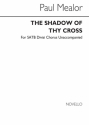 Paul Mealor, The Shadow Of Thy Cross SATB Chorpartitur