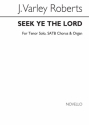 J. Varley Roberts, Seek Ye The Lord SATB and Organ Chorpartitur