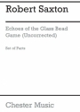 Robert Saxton, Echoes Of The Glass Bead Game Chamber Ensemble Stimmen-Set