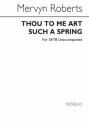 Mervyn Roberts, Thou To Me Art Such A Spring SATB and Piano Chorpartitur