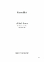 Simon Holt: All Fall Down (Study Score) Clarinet, French Horn, Piano Chamber, Violin, Viola, Cello Study Score