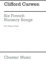 Clifford Curwin: 6 French Nursery Songs For Piano Duet Piano Duet Instrumental Work