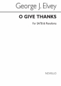 George J. Elvey, O Give Thanks SATB and Piano Chorpartitur