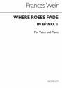 F. Weir, Where Roses Fade (In B Flat) Vocal and Piano Buch