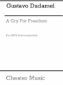 Gustavo Dudamel: A Cry For Freedom (From Libertador Suite) SATB Vocal Score