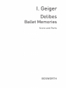 Geiger, I Delibes Ballet Memories Orch Pf Sc/Pts Orchestra Score and Parts