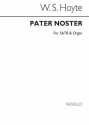 W.S. Hoyte, Pater Noster Satb/Organ SATB and Organ Chorpartitur