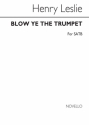 H. Leslie, Leslie Blow Ye The Trumpet Satb SATB Chorpartitur