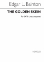 Edgar Bainton, The Golden Skein SATB Chorpartitur