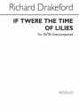 Richard Drakeford, If 'Twere The Time Of Lilies SATB Chorpartitur