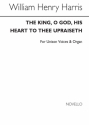 Sir William Henry Harris, The King, O God, His Heart To Thee Upraiseth Unison Voices Klavierauszug