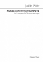 Judith Weir: Praise Him With Trumpets (Score) Trumpet, SATB, Organ Accompaniment Score