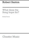 Robert Saxton: What Does The Song Hope For? (Study Score) Chamber Group, Soprano, Flute, Oboe, Clarinet, Piano Accompaniment, St Score