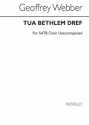 Geoffrey Webber, Tua Bethlem Dref SATB Chorpartitur