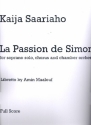 La Passion de Simone for soprano solo, mixed chorus and chamber orchestra score (fr)