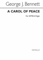 George J. Bennett, A Carol Of Peace SATB and Organ Chorpartitur