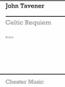 John Tavener: Celtic Requiem Soprano, SATB, High Voice, Orchestra Score