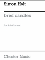 Simon Holt: Brief Candles Clarinet Instrumental Work