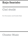 Kaija Saariaho: Ciel Etoile For Percussion And Double Bass (Score) Percussion, Double Bass Instrumental Work