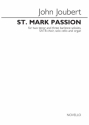 John Joubert, St. Mark Passion Tenor, Baritone Voice, SATB, Cello and Organ Klavierauszug