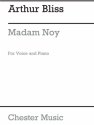 Bliss: Madam Noy (Soprano and Piano Reduction) Soprano, Piano Accompaniment Vocal Score