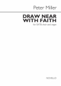 Peter Miller, Draw Near With Faith SATB and Organ Chorpartitur