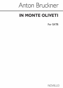 Anton Bruckner, In Monte Oliveti SATB Chorpartitur