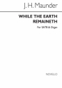 John Henry Maunder, While The Earth Remaineth SATB and Organ Chorpartitur