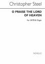 Christopher Steel, O Praise The Lord Of Heaven for SATB Chorus SATB and Organ Chorpartitur