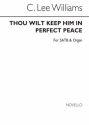 C. Lee Williams, Thou Wilt Keep Him SATB Chorpartitur