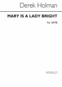 Derek Holman, Mary Is A Lady Bright (SATB Chorus) SATB Chorpartitur