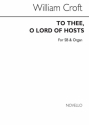 William Croft, To Thee O Lord Of Hosts Organ Accompaniment Chorpartitur