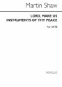 Martin Shaw, Lord Make Us Instruments Of Thy Peace SATB Chorpartitur