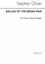 Stephen Oliver, Ballad Of The Bread Man for Unison Voices Unison Voices Chorpartitur