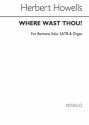 Herbert Howells, Where Wast Thou? SATB and Organ Buch