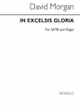 David Morgan, In Excelsis Gloria for SATB Chorus SATB Chorpartitur