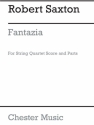 Robert Saxton: Fantazia For String Quartet (Score And Parts) String Quartet Score and Parts