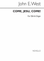 John E. West, Come, Jesu Come! SSA Organ Accompaniment Chorpartitur