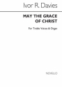 Ivor R. Davies, Davies May The Grace Of Christ Treble Voices/Organ Voice Organ Accompaniment Buch