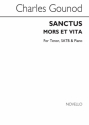 Charles Gounod, Sanctus Mors Et Vita Tenor SATB Piano Accompaniment Chorpartitur