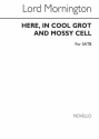 Lord Garret Wesley Mornington, Here In Cool Grot And Mossy Cell Satb SATB Chorpartitur