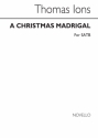 Thomas Ions, A Christmas Madrigal Satb SATB Chorpartitur