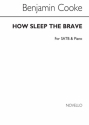 Dr. Benjamin Cooke, How Sleep The Brave SATB and Piano Chorpartitur