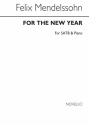 Felix Mendelssohn Bartholdy, For The New Year SATB and Piano Chorpartitur