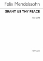 Felix Mendelssohn Bartholdy, Grant Us Thy Peace SATB Chorpartitur